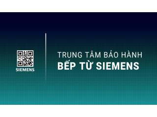 Trung tâm bảo hành bếp từ Siemens Việt Nam | Trợ giúp 24/7