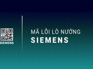 Bảng mã lỗi lò nướng Siemens thường gặp & Cách xử lý