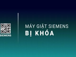 Máy giặt Siemens bị khóa: 5 Nguyên nhân & Cách khắc phục