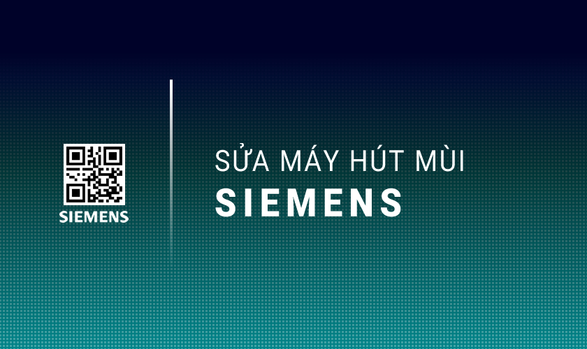 Sửa máy hút mùi Siemens