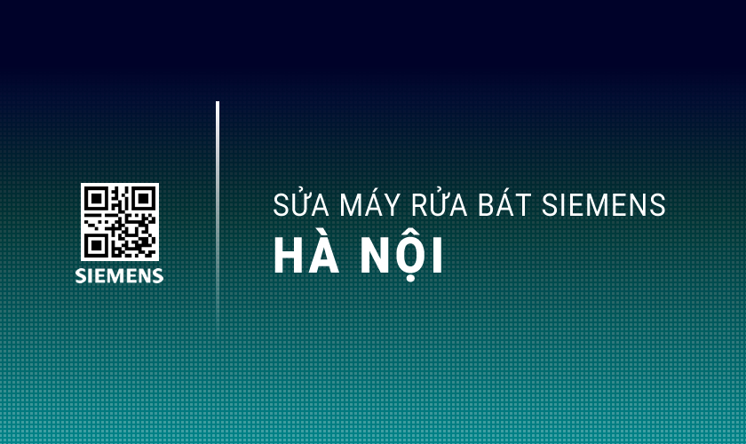 Sửa máy rửa bát Siemens tại Hà Nội
